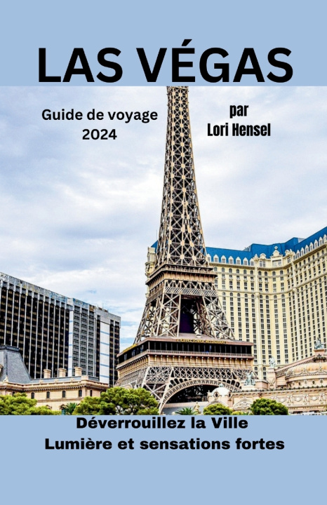 Knjiga Las végas Guide de voyage 2024 Lori Hensel