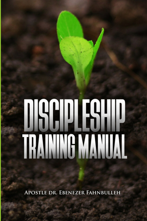 Knjiga DISCIPLESHIP TRAINING MANUAL EBENEZER FAHNBULLEH