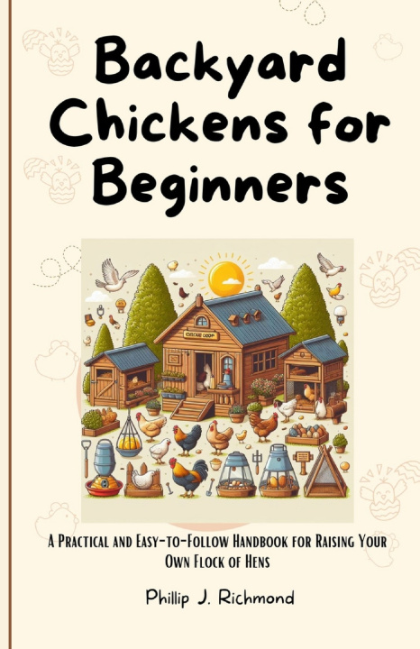 Knjiga Backyard Chickens for Beginners Phillip J. Richmond