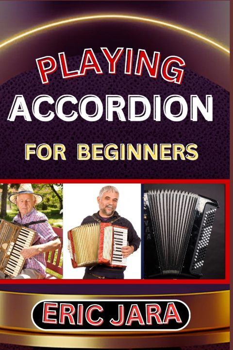 Książka PLAYING ACCORDION BEGINNERS ERIC JARA