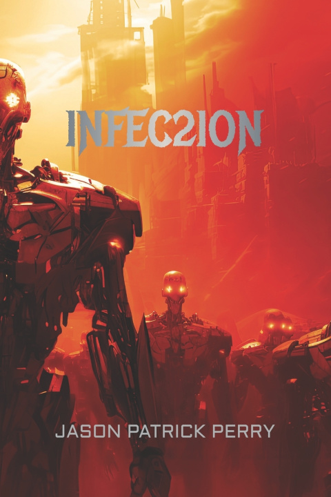 Kniha Infec2ion Jason Patrick Perry