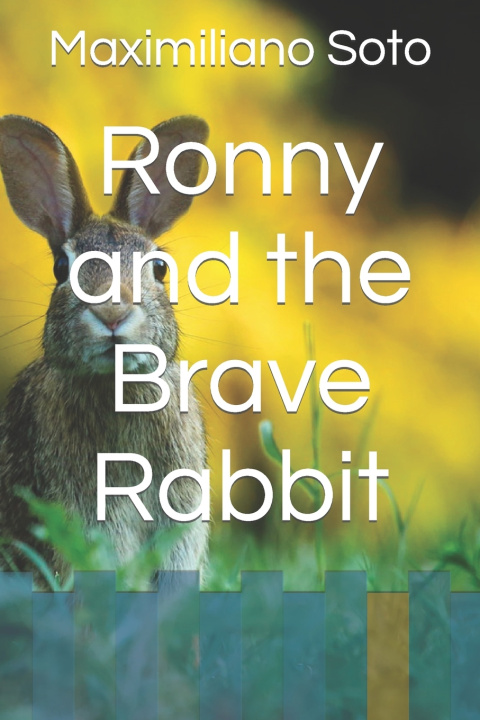 Książka Ronny and the Brave Rabbit Maximiliano Soto