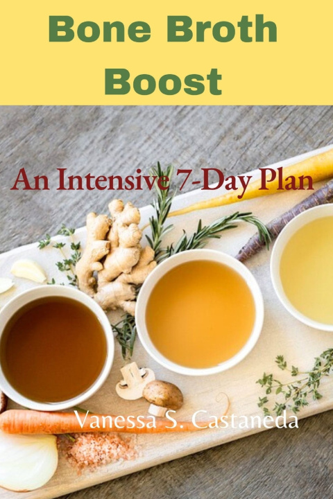 Kniha Bone Broth Boost Vanessa S. Castaneda