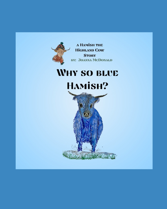 Knjiga Why So Blue Hamish? Joanna McDonald