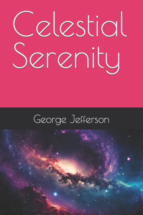 Kniha Celestial Serenity George Jefferson