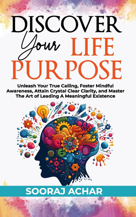 Książka Discover Your Life Purpose Sooraj Achar