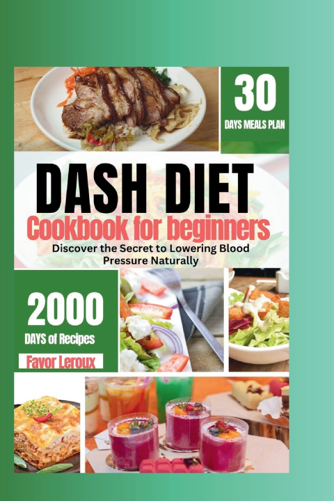 Knjiga Dash Diet Cookbook for beginners Favor Leroux