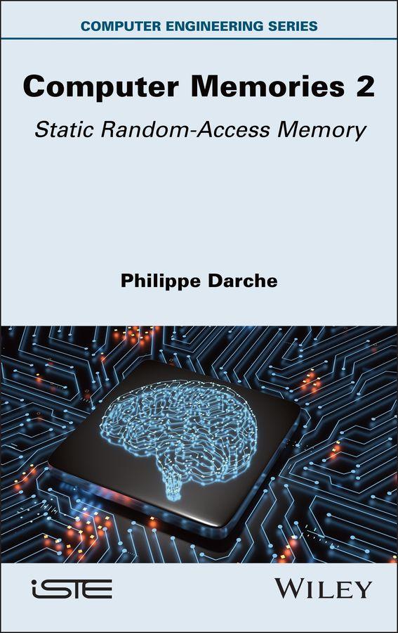 Książka Computer Memories Vol 2: Static Random–Access Memo ry Philippe Darche