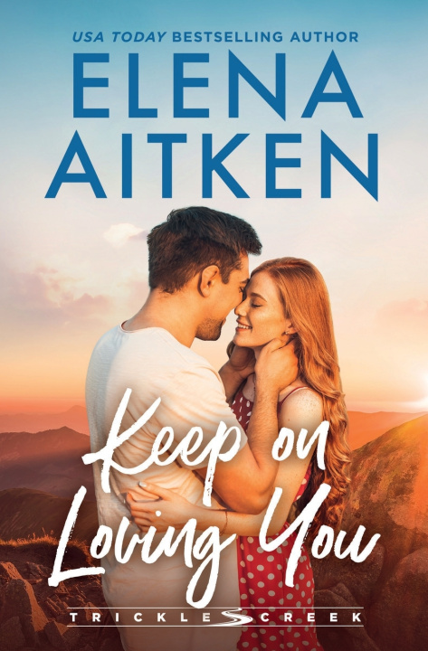 Knjiga Keep On Loving You Elena Aitken