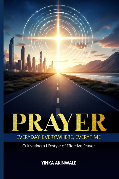Książka Prayer Everyday, Everywhere, Everytime Olayinka Akinwale