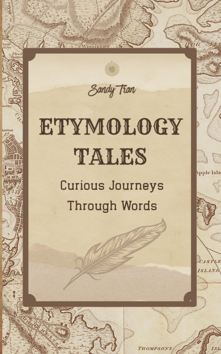 Książka Etymology Tales Sandy Tran