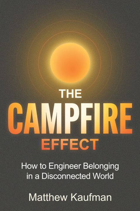 Kniha The Campfire Effect Matthew Kaufman