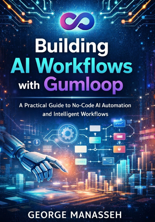 Książka Building AI Workflows with Gumloop George Manasseh