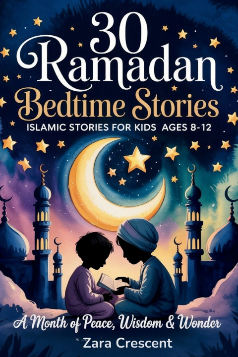 Kniha 30 Ramadan Bedtime Stories Zara Crescent