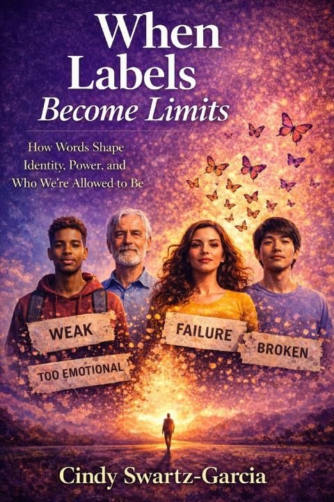 Kniha When Labels Become Limits Cindy Swartz-Garcia