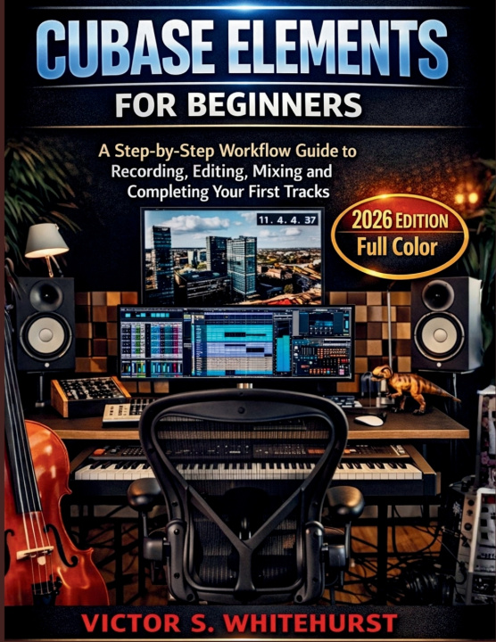 Knjiga Cubase Elements for Beginners Victor S. Whitehurst