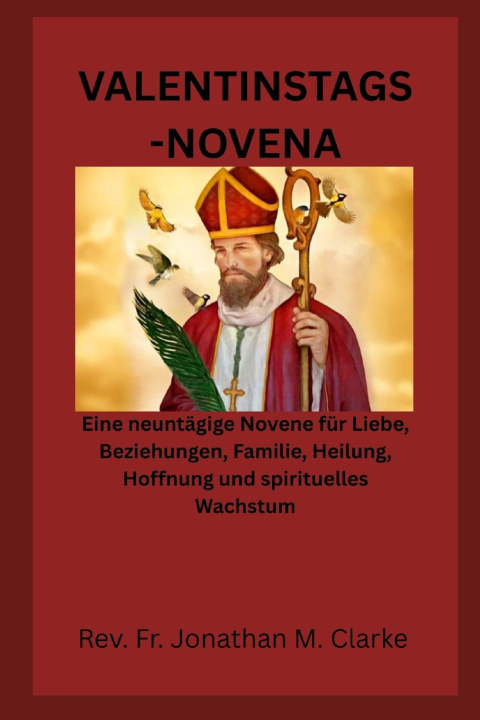 Książka VALENTINSTAGS-NOVENA Rev. Fr. Jonathan M. Clarke