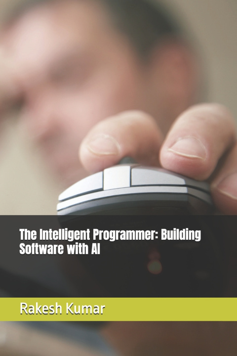 Kniha The Intelligent Programmer Rakesh Kumar