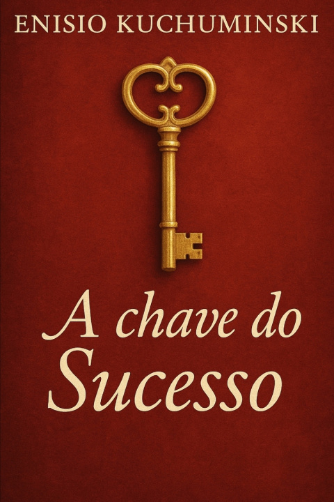 Knjiga A Chave do Sucesso Enisio Kuchuminski