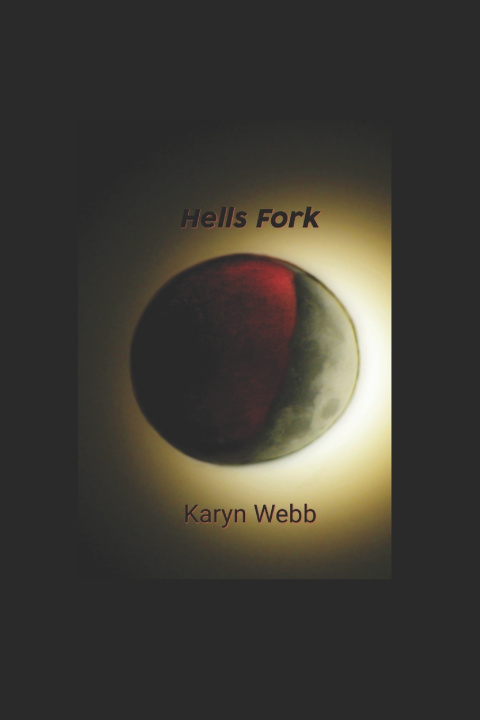 Kniha Hells Fork Karyn Webb