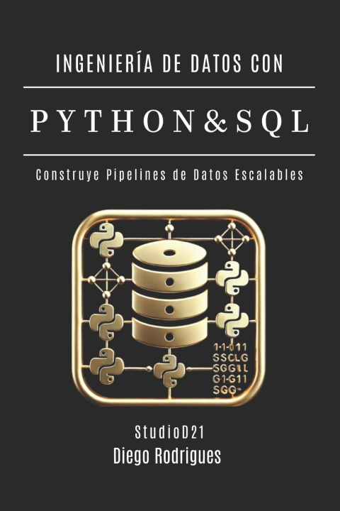 Knjiga INGENIERÍA DE DATOS CON PYTHON Y SQL StudioD21 Smart Tech Content