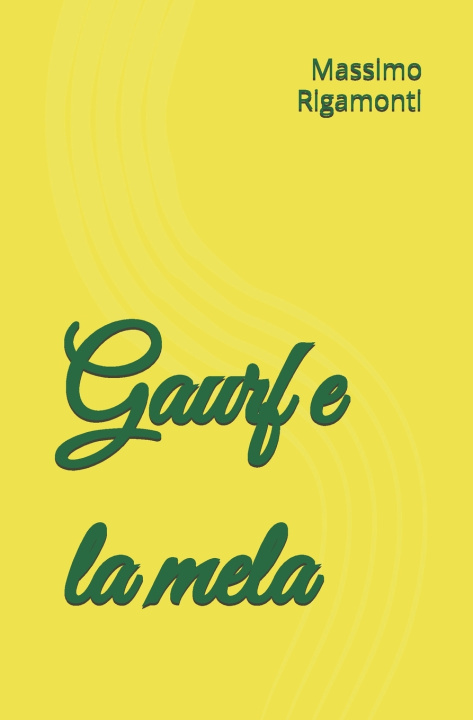 Kniha Gaurf e la mela Massimo Rigamonti