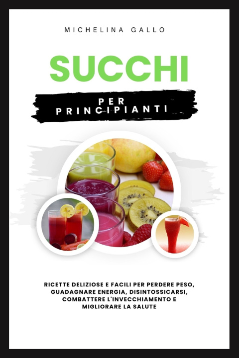 Knjiga SUCCHI PER PRINCIPIANTI Michelina Gallo