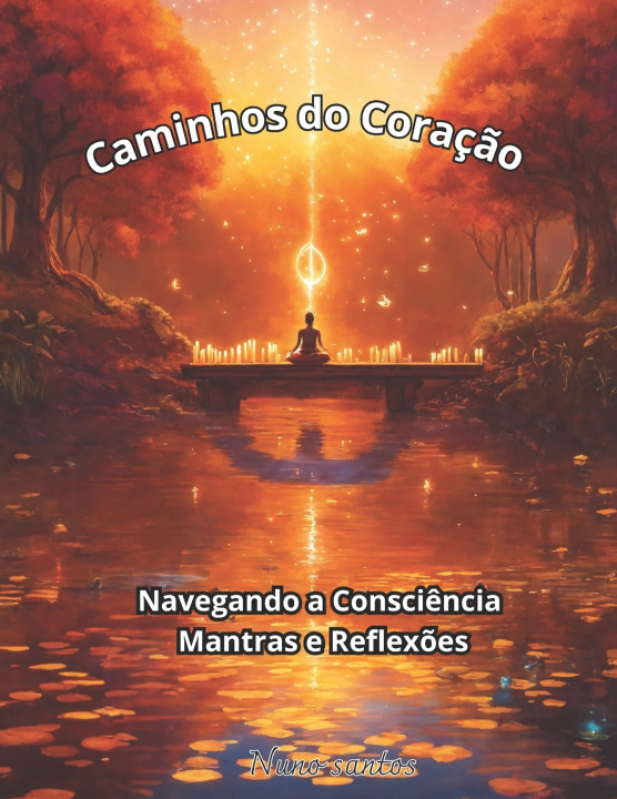Książka Caminhos do Coração Nuno Santos