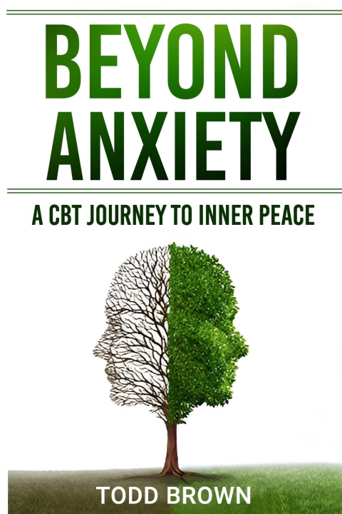 Kniha Beyond Anxiety Todd Brown