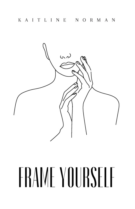 Książka Frame Yourself Kaitline Norman