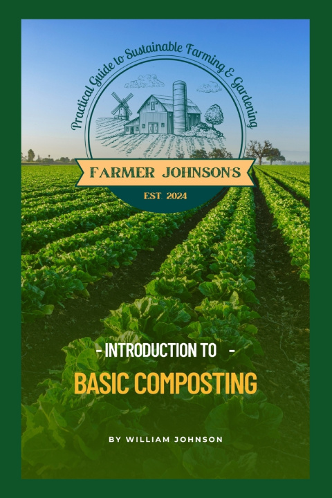 Kniha Introduction to Basic Composting William Johnson