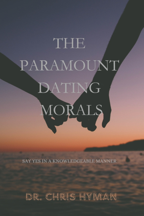 Książka THE PARAMOUNT DATING MORALS Chris Hyman