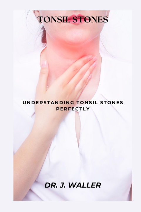 Książka TONSIL STONES DR. J. WALLER