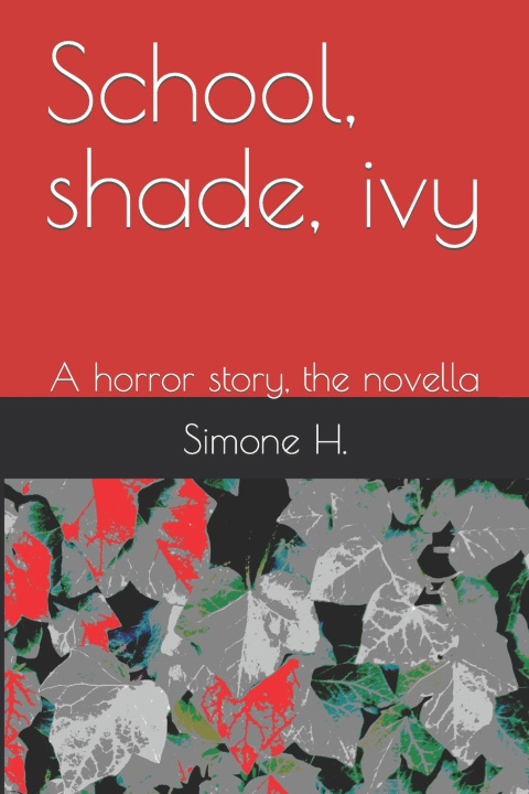 Książka School, shade, ivy Simone H.