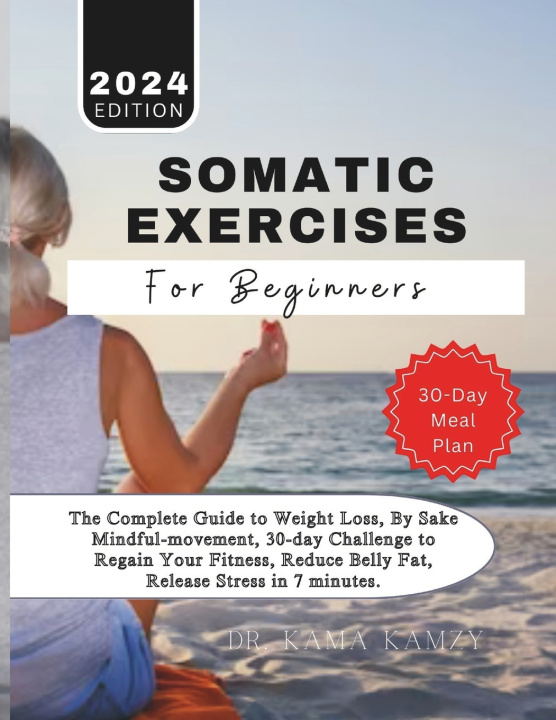 Książka Somatic Exercises for Beginners Dr. KAMA KAMZY