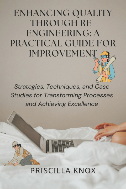Kniha Enhancing Quality Through Re-engineering Priscilla Knox