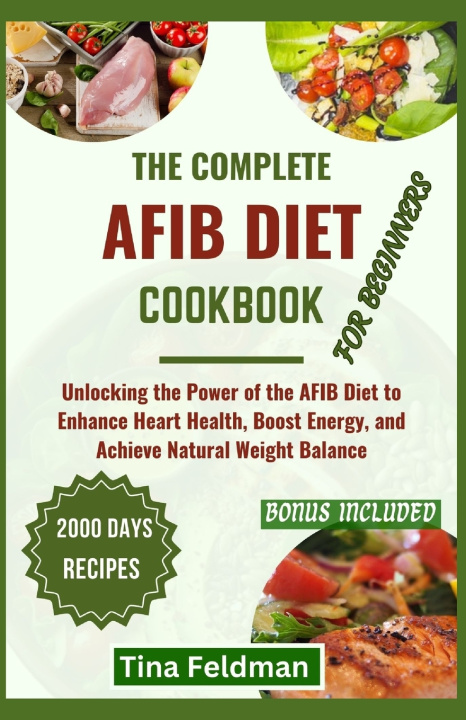 Knjiga THE COMPLETE AFBI DIET COOKBOOK FOR BEGINNERS Tina Feldman