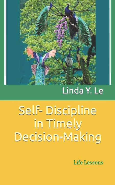 Książka Self- Discipline in Timely Decision-Making Linda Y. Le