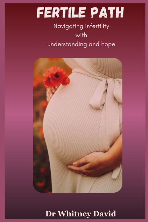 Kniha Fertility Paths Dr. Whitney David
