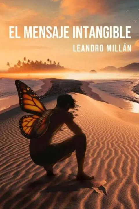Knjiga EL MENSAJE INTANGIBLE LEANDRO MILLÁN