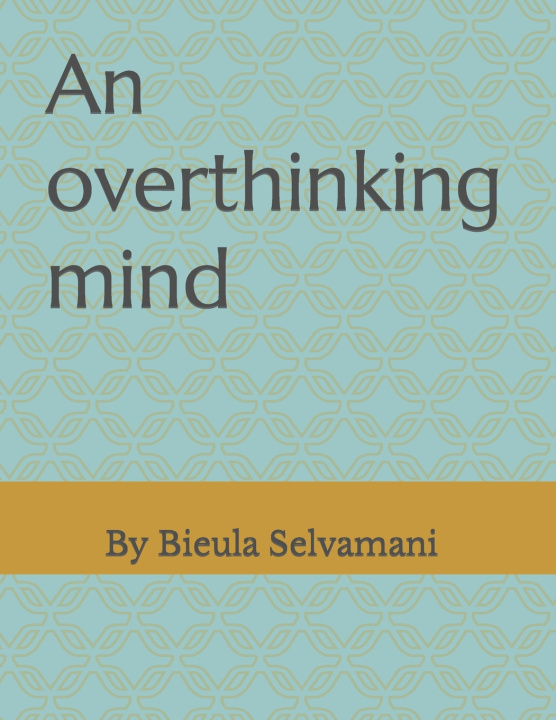Książka An overthinking mind Bieula Selvamani Nadar