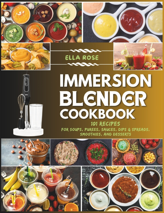 Knjiga Immersion Blender Cookbook Ella Rose