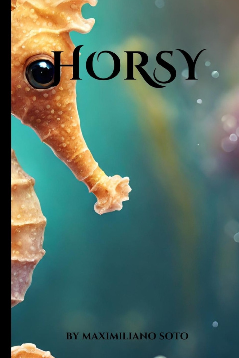 Knjiga Horsy Maximiliano Soto