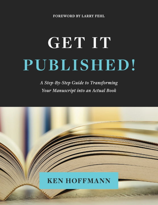 Kniha Get It Published! Kenneth Karl Hoffmann