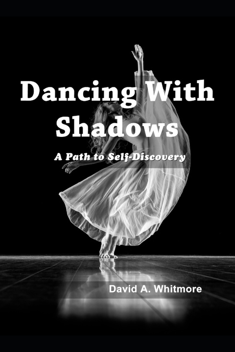 Knjiga Dancing with Shadows David A. Whitmore
