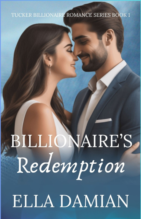 Kniha Billionaire's Redemption Ella Damian