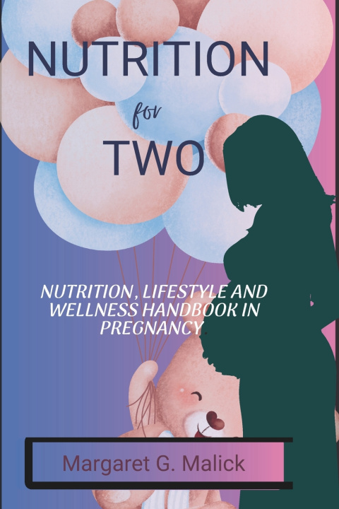 Książka Nutrition for Two Margaret G. Malick