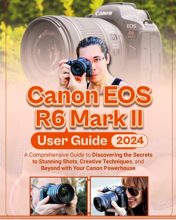 Kniha Canon EOS R6 Mark II User Guide McBunny Albert
