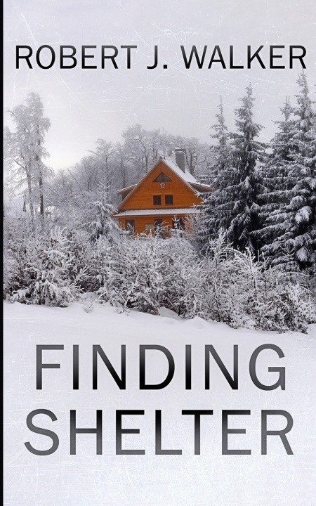 Knjiga Finding Shelter Robert J. Walker