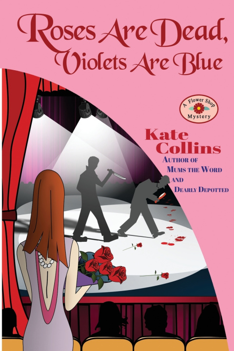Kniha Roses Are Dead, Violets Are Blue Kate Collins